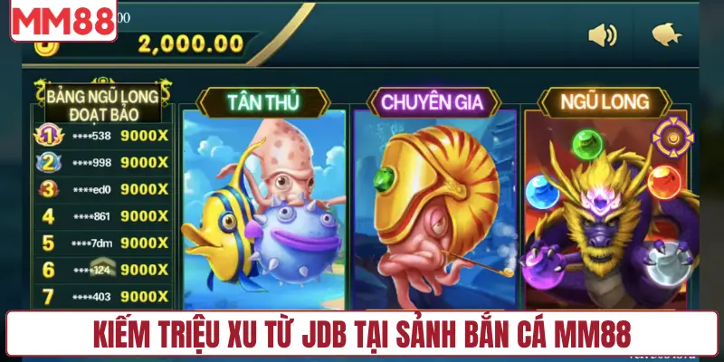 Kiếm triệu xu từ JDB tại sảnh bắn cá MM88
